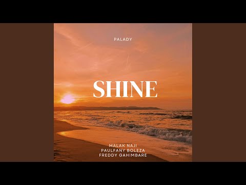 Shine Feat Malak Naji Paulfany Boleza
