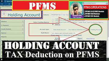 PFMS Holding Account & TAX deduction Payment in SNA/CNA operated schemes