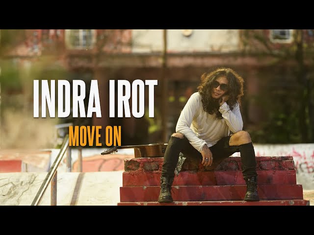 INDRA IROT - MOVE ON (official music video) class=