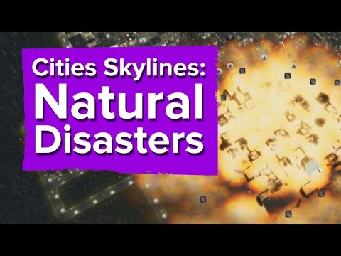 30 minutes of Cities Skylines: Natural Disasters Gameplay