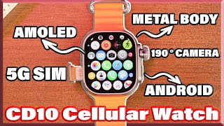 Best Android Watch with 5G-Sim Card 🔥 Unboxing CD10 Cellular Watch w/ AMOLED Display, Camera & More!