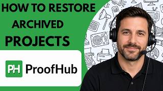 How to Restore Archived Projects in ProofHub Full Guide 2026 How to Restore Archived Projects in ProofHub Full Guide 2026