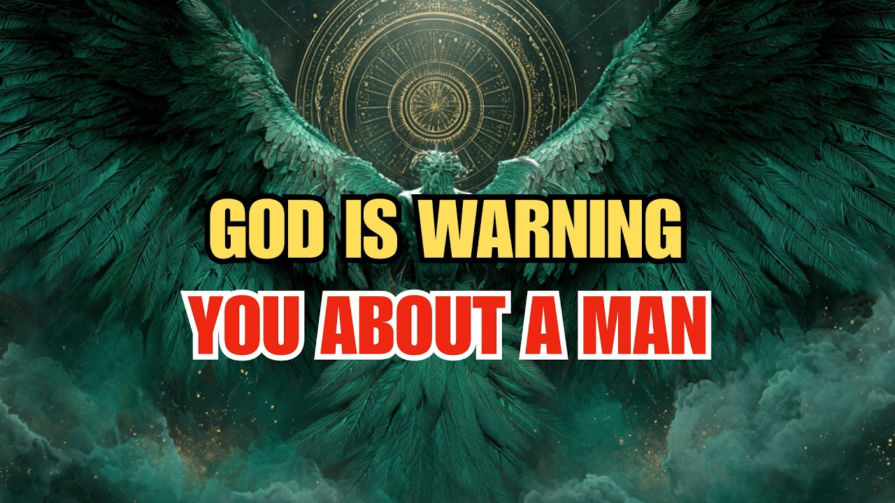 Chosen Ones: Be Careful — God Is Warning You About a Man. He is... ⚠️👀