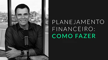 O que compoe o planejamento financeiro?