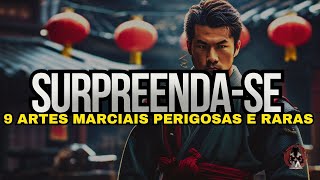 TOP 9 ARTES MARCIAIS RARAS DAS QUAIS VOCÊ NUNCA OUVIU FALAR