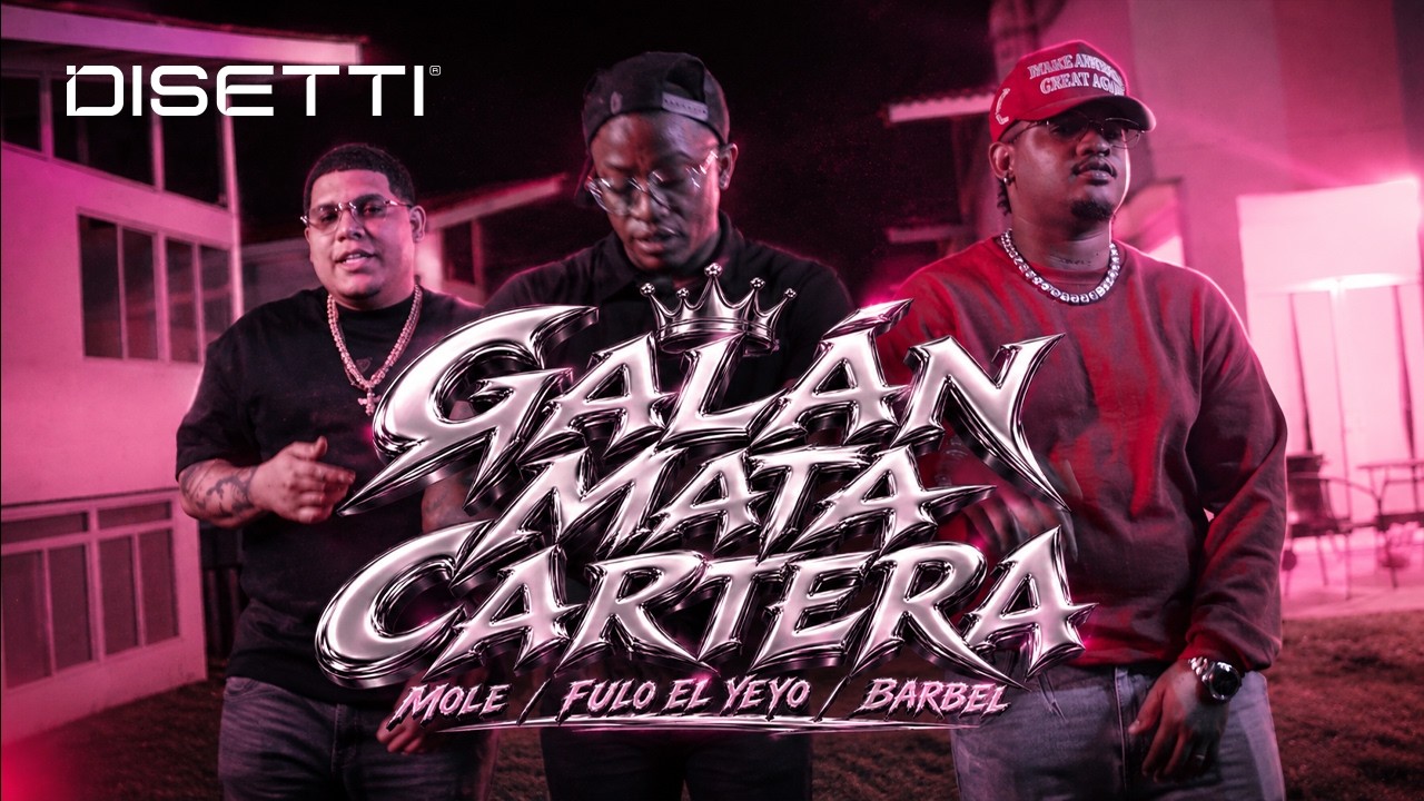 Galán Mata Cartera - Fulo El Yeyo x Barbel x Mole x Aldair Productions (Video Oficial)🎧