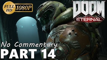 DOOM ETERNAL Walkthrough GamePlay Part 14 - 60 FPS No Commentary - Soul Z Gaming