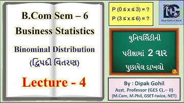 Binomial Distribution Lecture-4 | B.Com Sem-6 Business Statistics Unit-2 | દ્વિપદી વિતરણ | HSC Stat