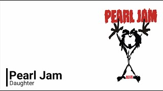 Pearl jam - Daughter ( Lirik Terjemahan )