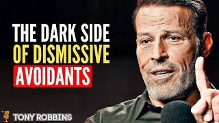 The Dark Side of Dismissive Avoidant Attachment | Tony Robbins Motivational Speech