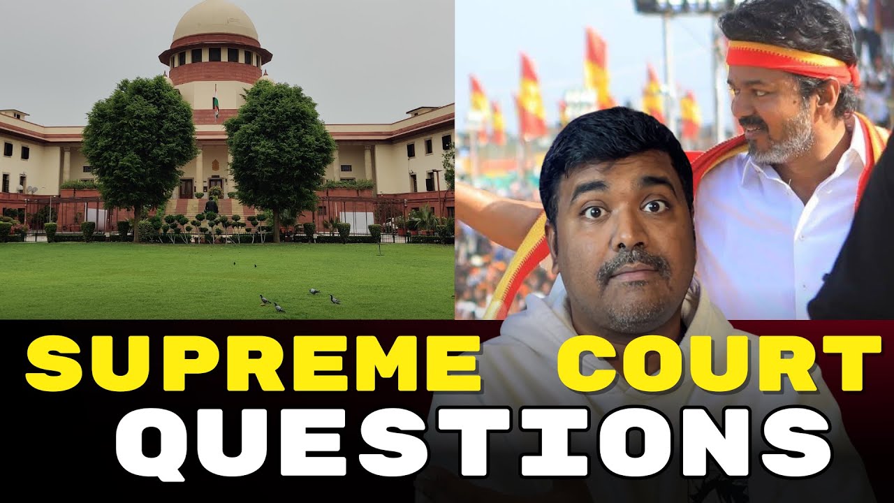 Supreme Court Questions on Karur Issue| Vijay | Kichdy