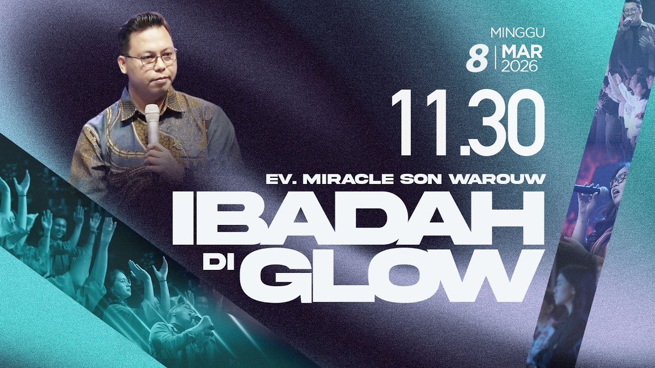 Ibadah Di GLOW 3 | 11.30 WIB | Minggu, 8 Maret 2026