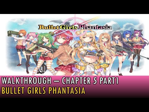 [05] Walkthrough - Bullet Girls Phantasia - Chapter 5 Part1