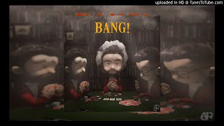 AJR — Bang! (Extended KnighsTalker Edit)