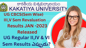 కాకతీయ విశ్వవిద్యాలయం III,V Semesters Revaluation Results JAN -2023|| UG CBCS(Sem-Wise)