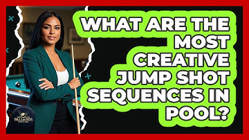 What Are The Most Creative Jump Shot Sequences In Pool? - Billiards Hustlers