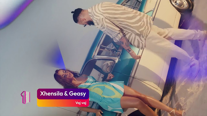 Xhensila & Geasy - Vaj vaj - TOP 20 - 17 Gusht - ZICO TV