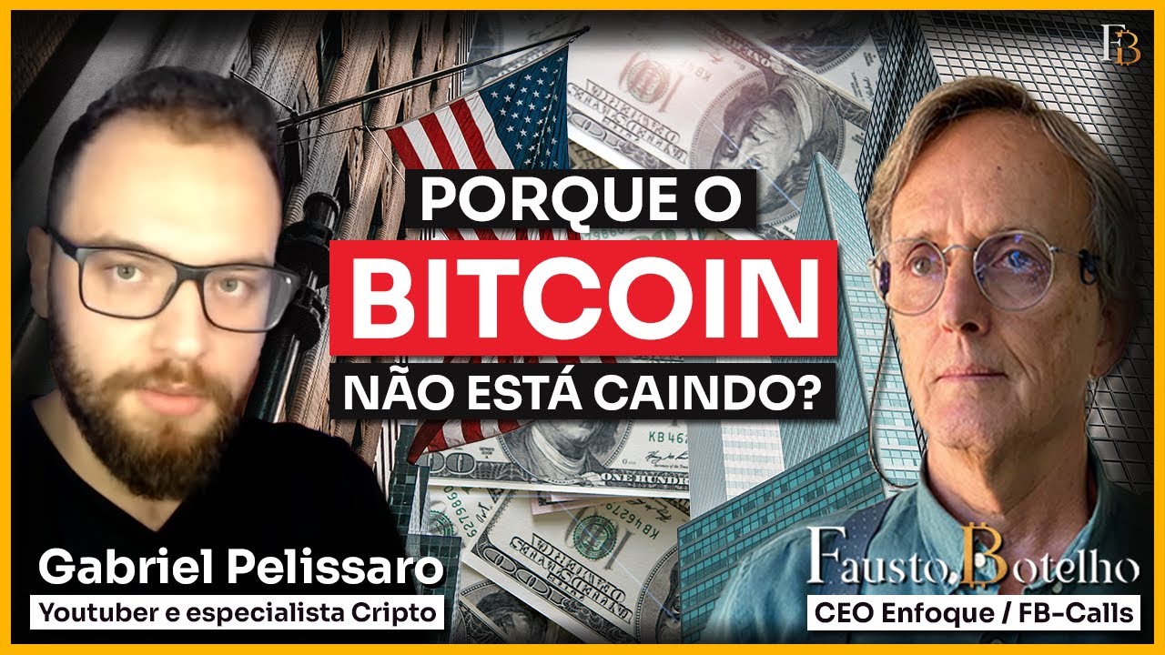 PORQUE O BITCOIN NÃO ESTÁ CAINDO? | Gabriel Pelissaro