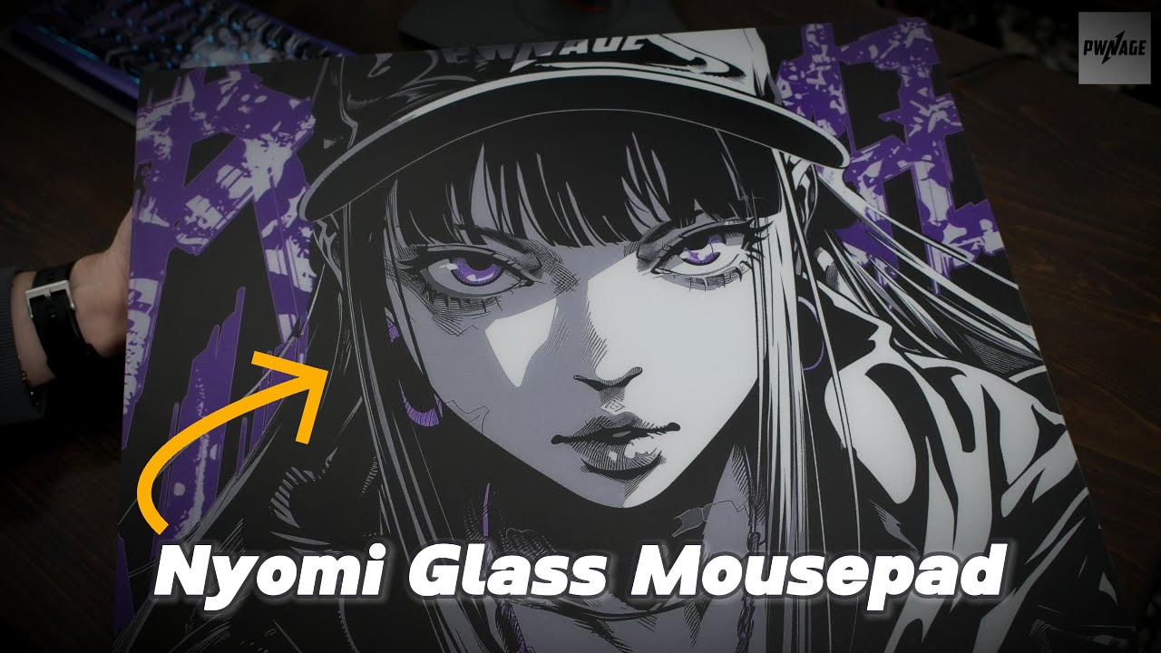 Pwnage Nyomi Glass Mouse Pad - YouTube