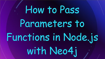 How to Pass Parameters to Functions in Node.js with Neo4j