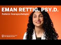 Eman Rettig, PsyD - Pediatric Neuropsychologist | Provider Bio