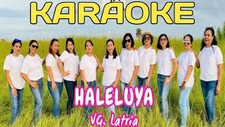 HALELUYA - VG LATRIA [Karaoke Nada Wanita]