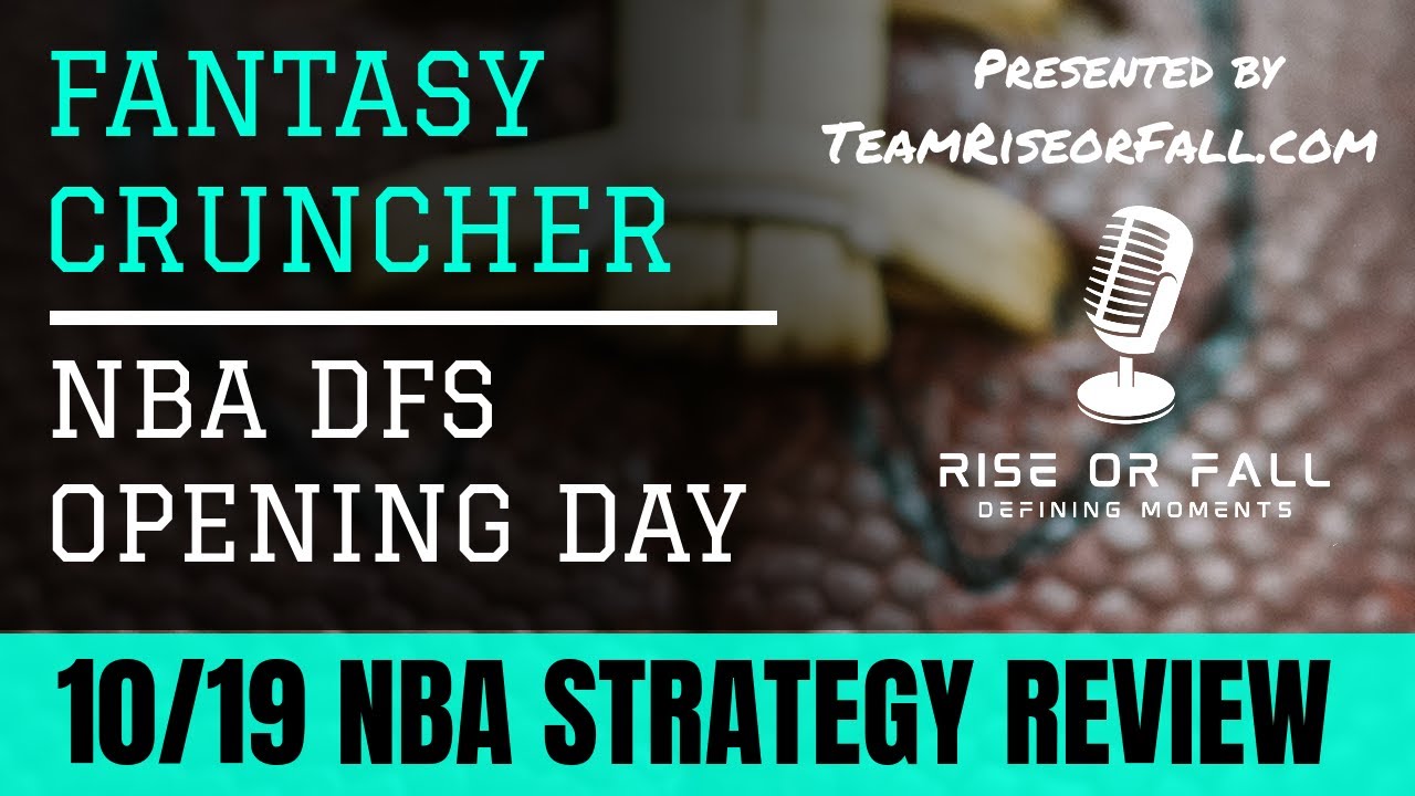 DRAFTKINGS NBA DFS PICKS TODAY NBA OPENING DAY PICKS 10 19 NBA DFS LINEUP TODAY 10 19 YouTube