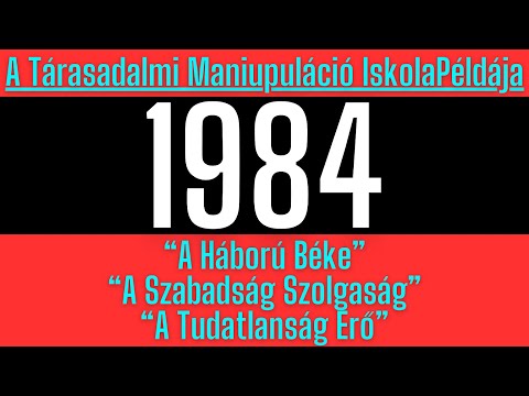 Bitcoin Hírek (1984) - George Orwell 1984 Című Könyve = A Társadalmi Manipuláció IskolaPéldája