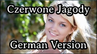 Karl & @Gesche1871  -  Czerwone Jagody [German Version][+ English Translation]