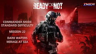 Ready or Not - Mission 22 - Mirage at Sea (Standard Difficulty)