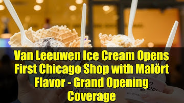 Van Leeuwen Ice Cream Opens First Chicago Shop with Malört Flavor - Grand Opening Coverage