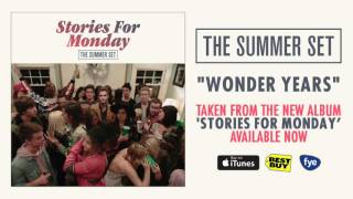 Miniatura de vídeo de "The Summer Set - Wonder Years"