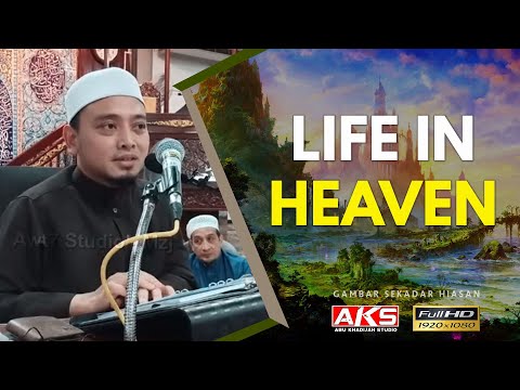 life-in-heaven-|-ustaz-wadi-anuar-|-english-subtitles