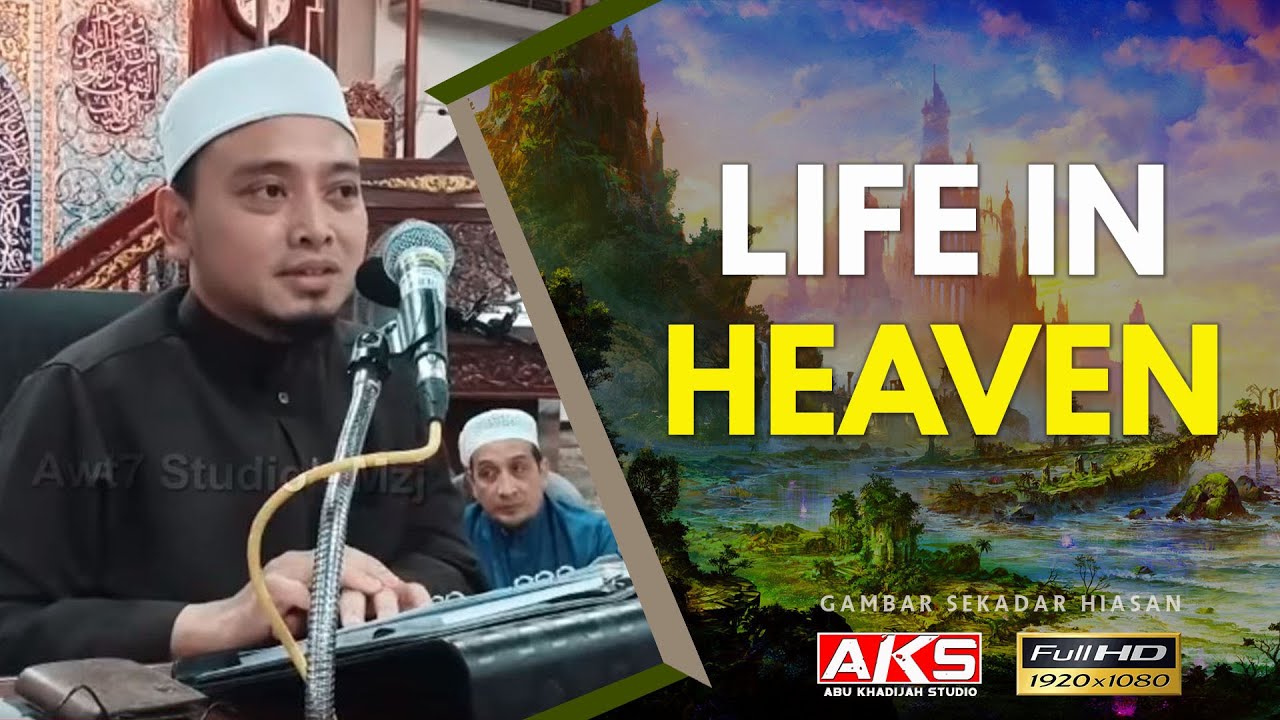 83 | Life In HEAVEN | Ustaz Wadi Anuar | English Subtitles ...