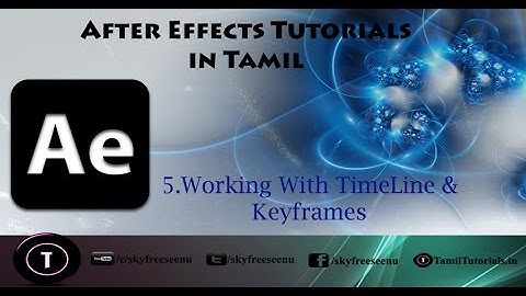 After Effects Tutorials in Tamil 5 Working With TimeLine & Keyframes