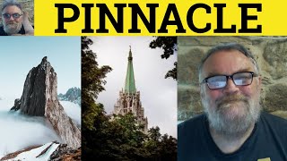 🔵 Pinnacle Meaning - Pinnacle Examples - Pinnacle Definition - GRE Adjectives - Pinnacle