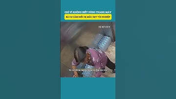 HD Review Chỉ vì không biết dùng thang máy bà cụ bị mắc kẹt tội nghiệp #shorts