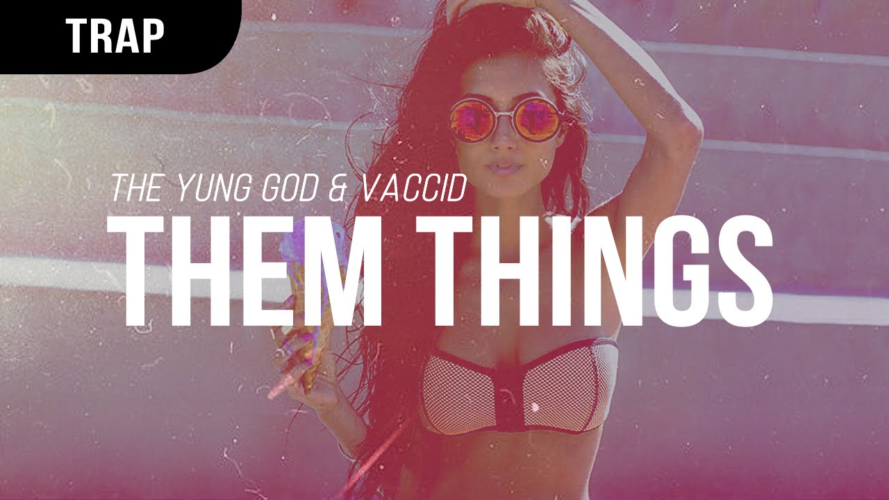 The Yung God & Vaccid - Them Things