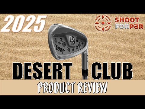 Shoot For Par PXG Desert Club Review