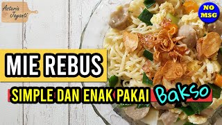 Resep Membuat Mie Bakso Kuah Yang Enak