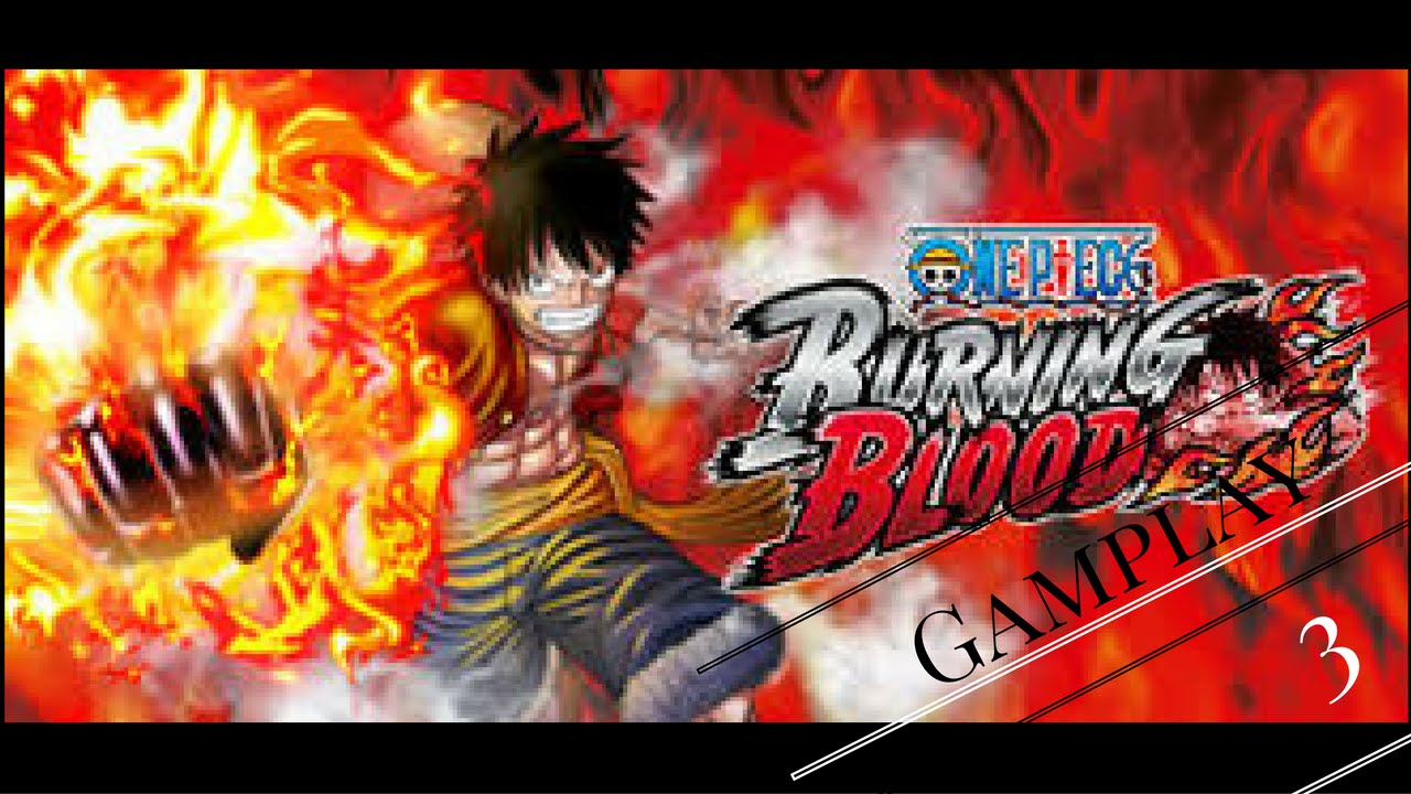 One Piece Burning Blood Gameplay 3 YouTube