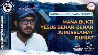 Christofer Tapiheru : Mana Bukti Yesus Benar-benar Juruselamat Dunia? #pijartv