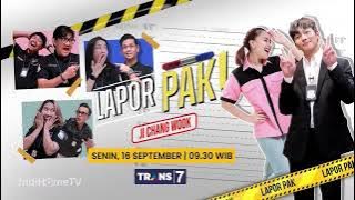 Promo Trans 7 : Lapor Pak! Ji Chang Wook (16 September 2024, 09:00) [5sec]