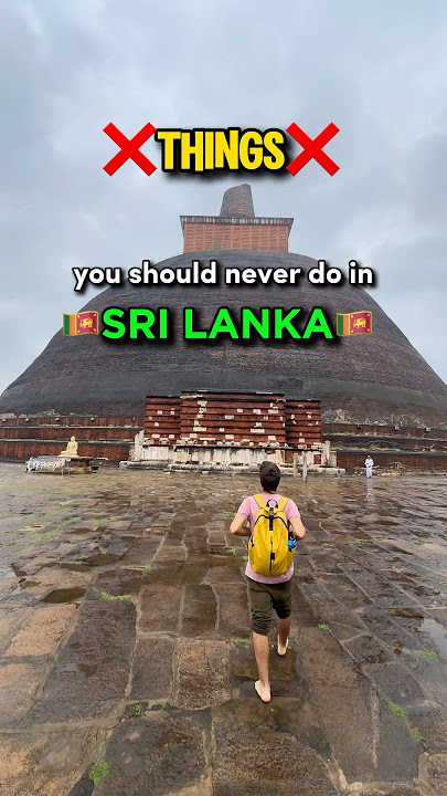 Things you should not do in Sri Lanka 🇱🇰❌ #srilanka #travel