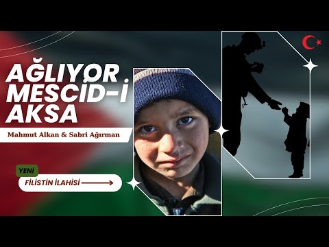 Ağlıyor Mescid-i Aksa | Mahmut Alkan - Sabri Ağırman | YENİ