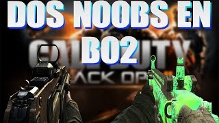 Dos Noobs En Bo2