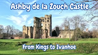 Ashby De La Zouch Castle - From Kings To Ivanhoe
