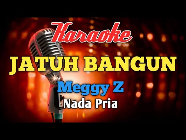 JATUH BANGUN Meggy Z Karaoke nada Pria class=