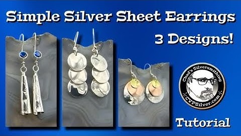 3 Simple Sheet Earring Styles:  A Silversmithing Tutorial