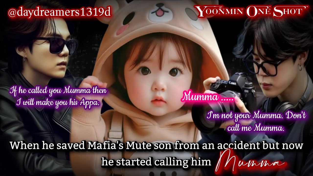 When he saved Mafia's Mute son from accident but now he started calling him Mumma [Yoonmin One Shot]